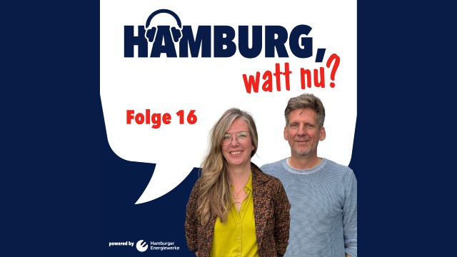 HAMBURG, watt nu? Podcast, Folgencover Folge 16, powered by Hamburger Energiewerke